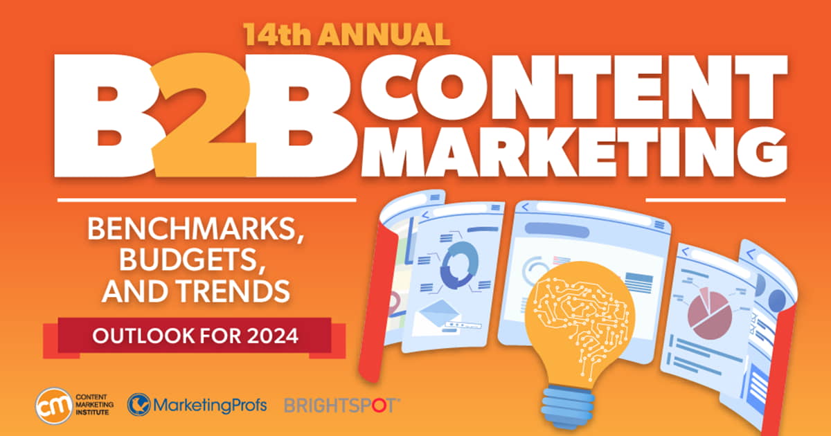 B2B Content Marketing Benchmarks, Budgets, and Trends: Outlook for 2024