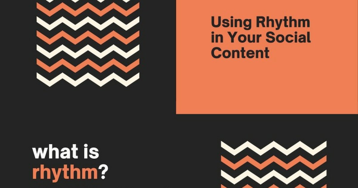 How Rhythm Can Help Your Social Media Content