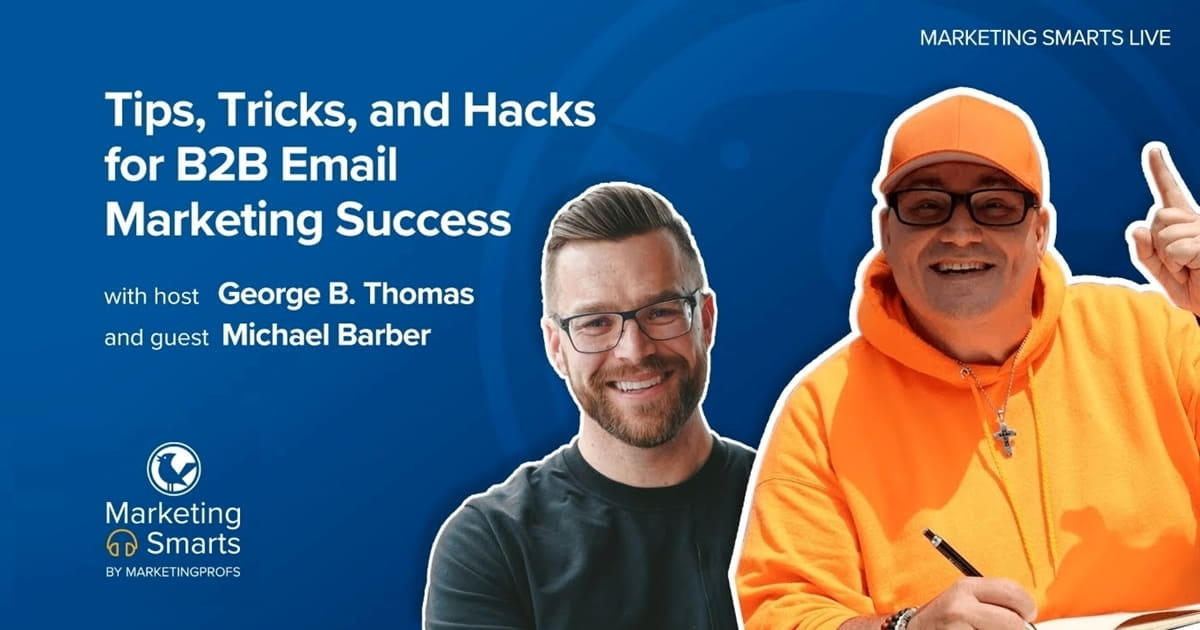 Tips, Tricks, and Hacks for B2B Email Marketing Success